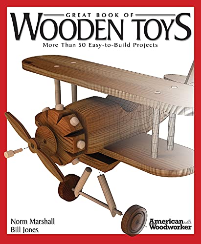 Great Book of Wooden Toys: More Than 50 Easy-To-Build Projects (American Woodworker) (Fox Chapel Publishing) Step-by-Step Instructions, Diagrams, Templates, and Finishing & Detailing Tips