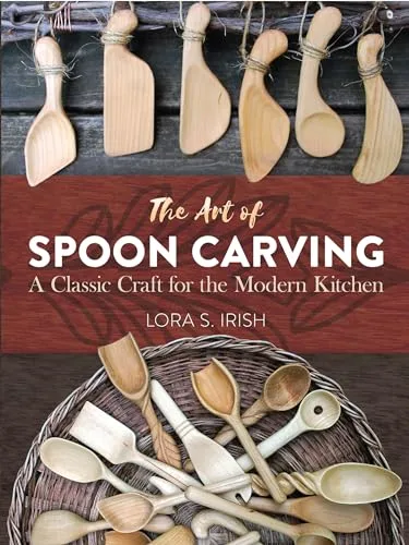 The Art of Spoon Carving: A Classic Craft for the Modern Kitchen (Dover Crafts: Woodworking)